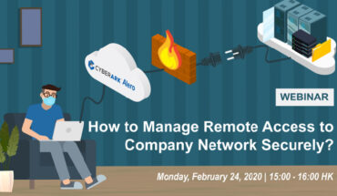 [Webinar] How to Manage Remote Access to Company Network Securely?